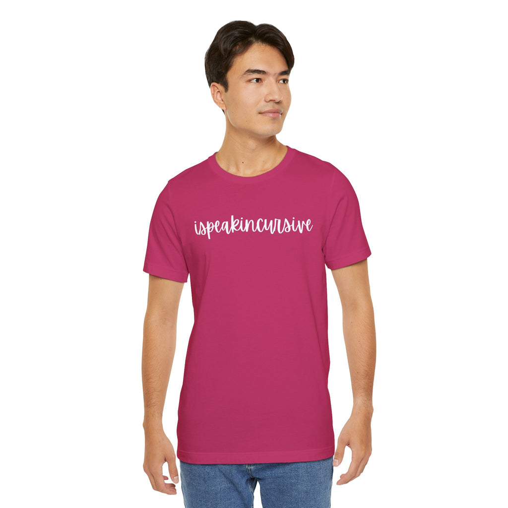 ISpeakInCursive Tee