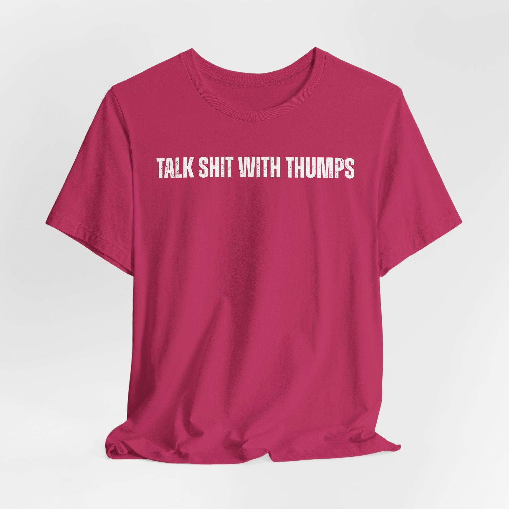 Talk Shit With Thumps Troll Tee