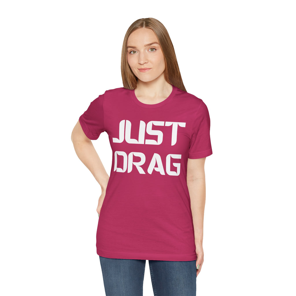 Just Drag Union Walkout Tee