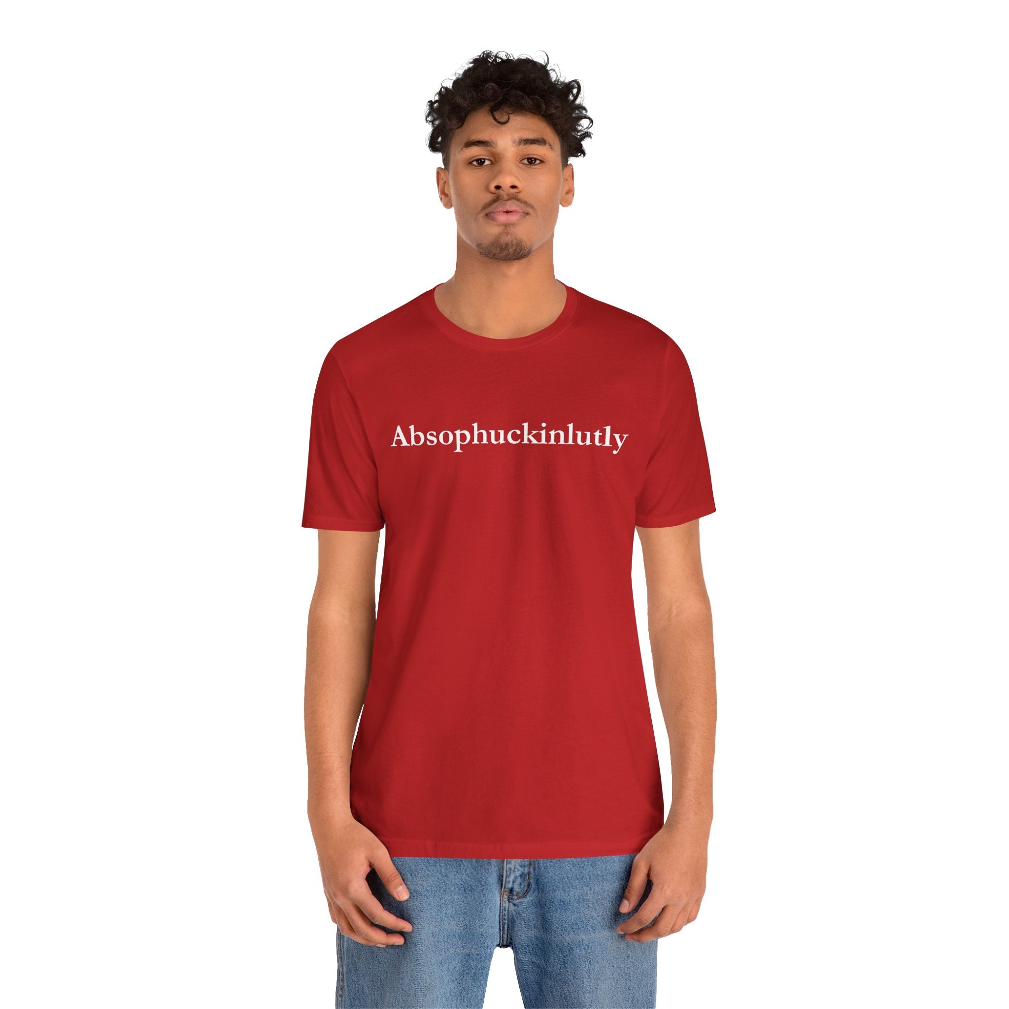 Absophuckinlutly Swagger Tee