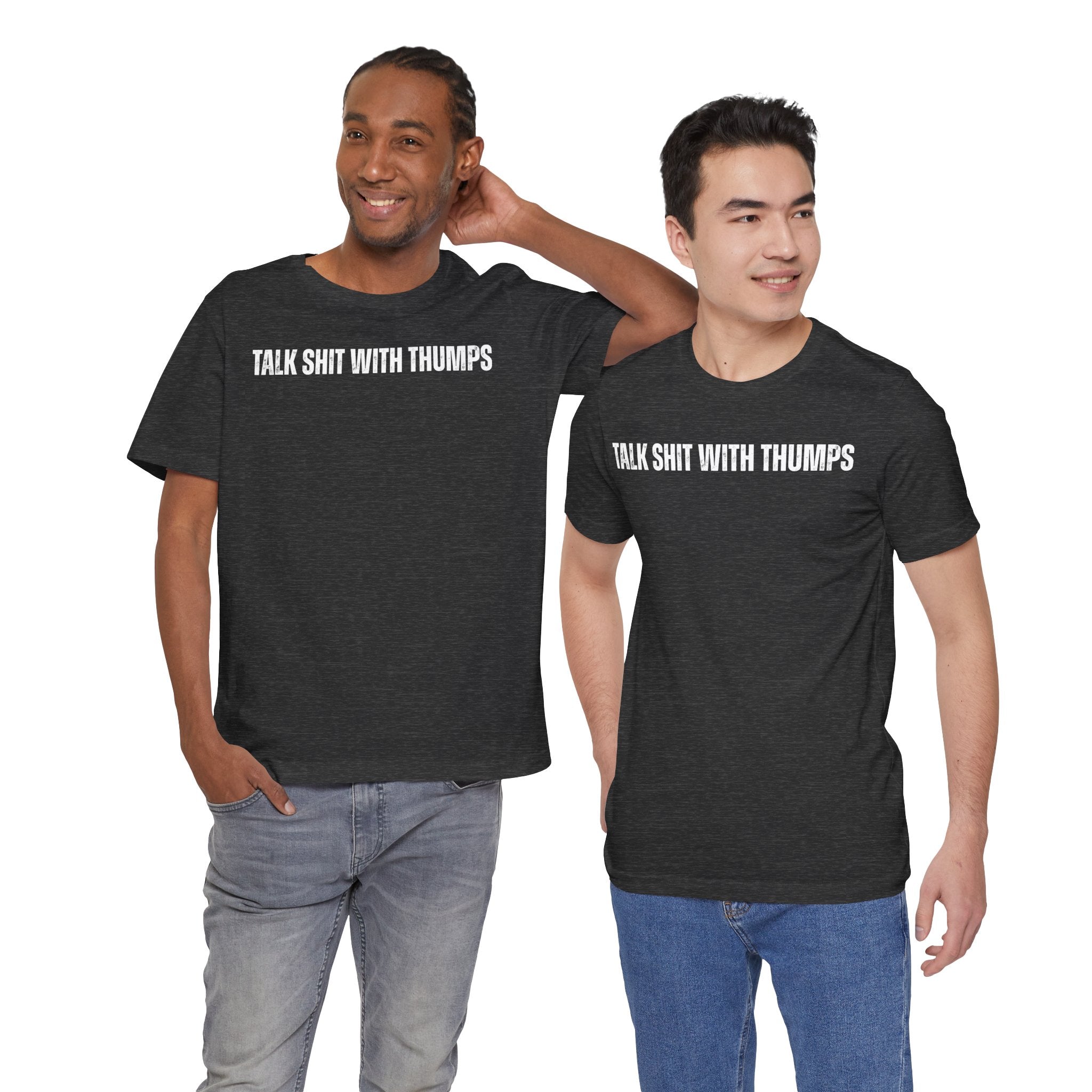 Talk Shit With Thumps Troll Tee
