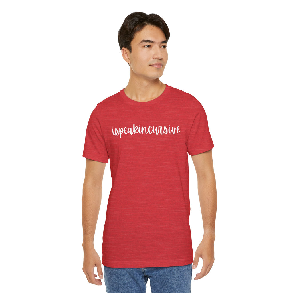 ISpeakInCursive Tee
