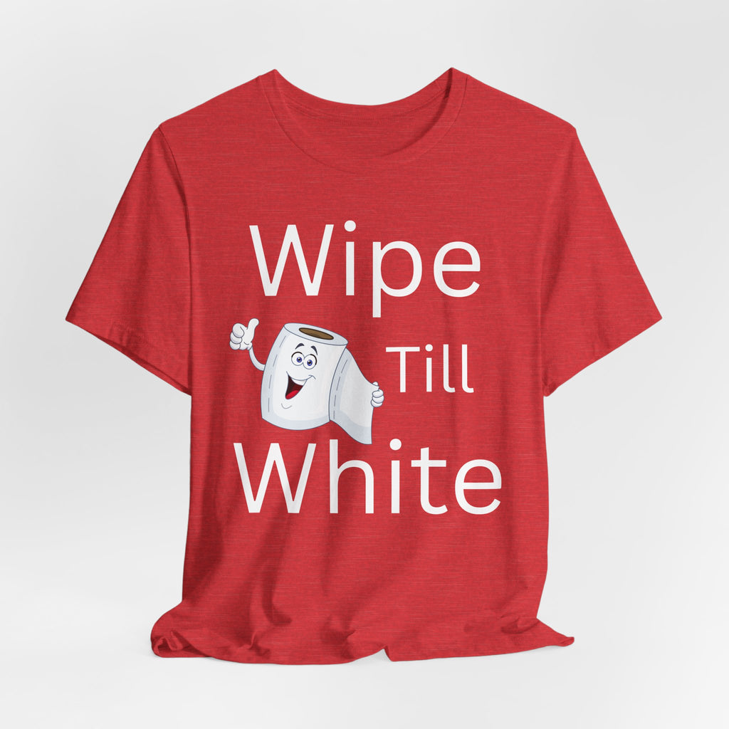 Wipe Till White Clean Finish Tee