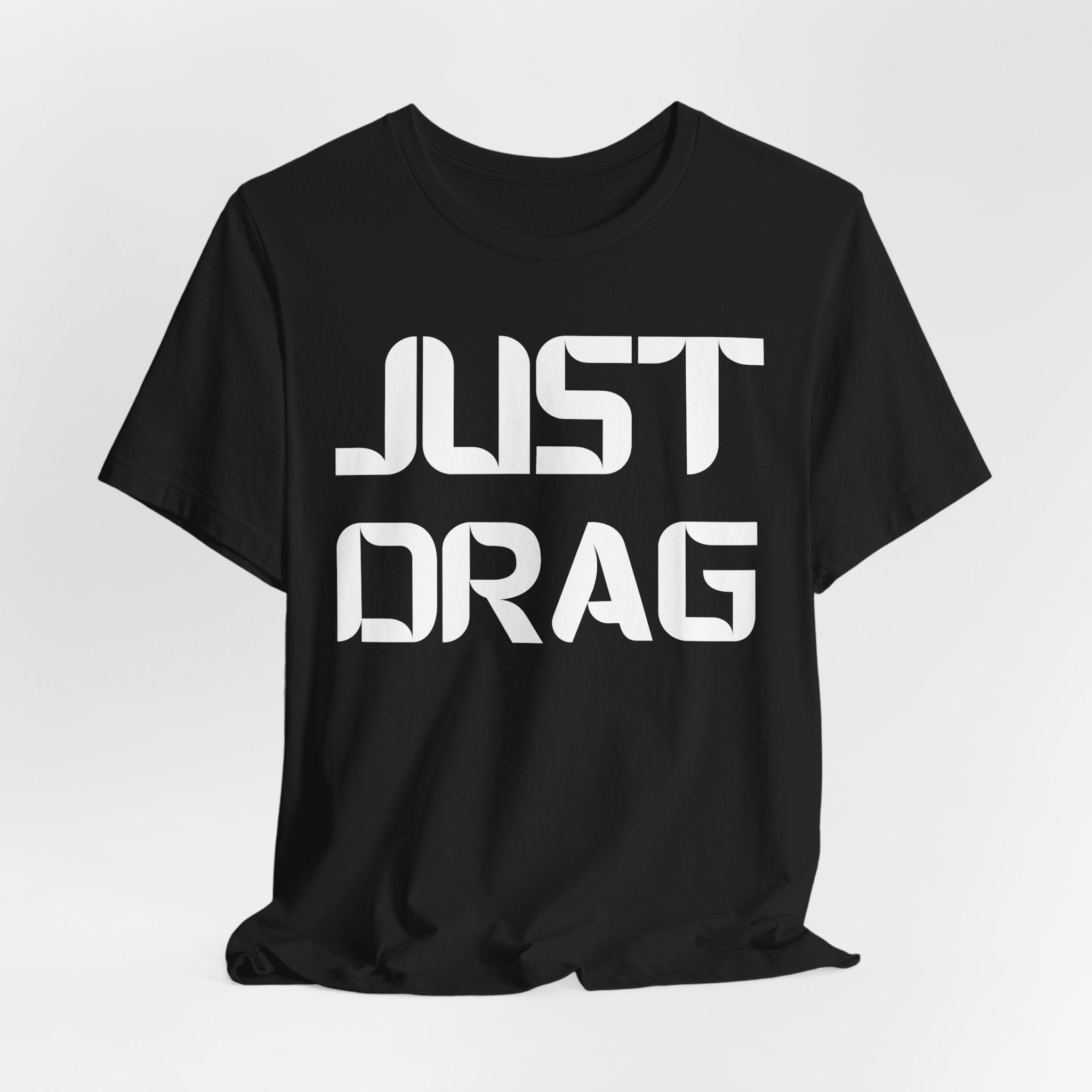 Just Drag Union Walkout Tee