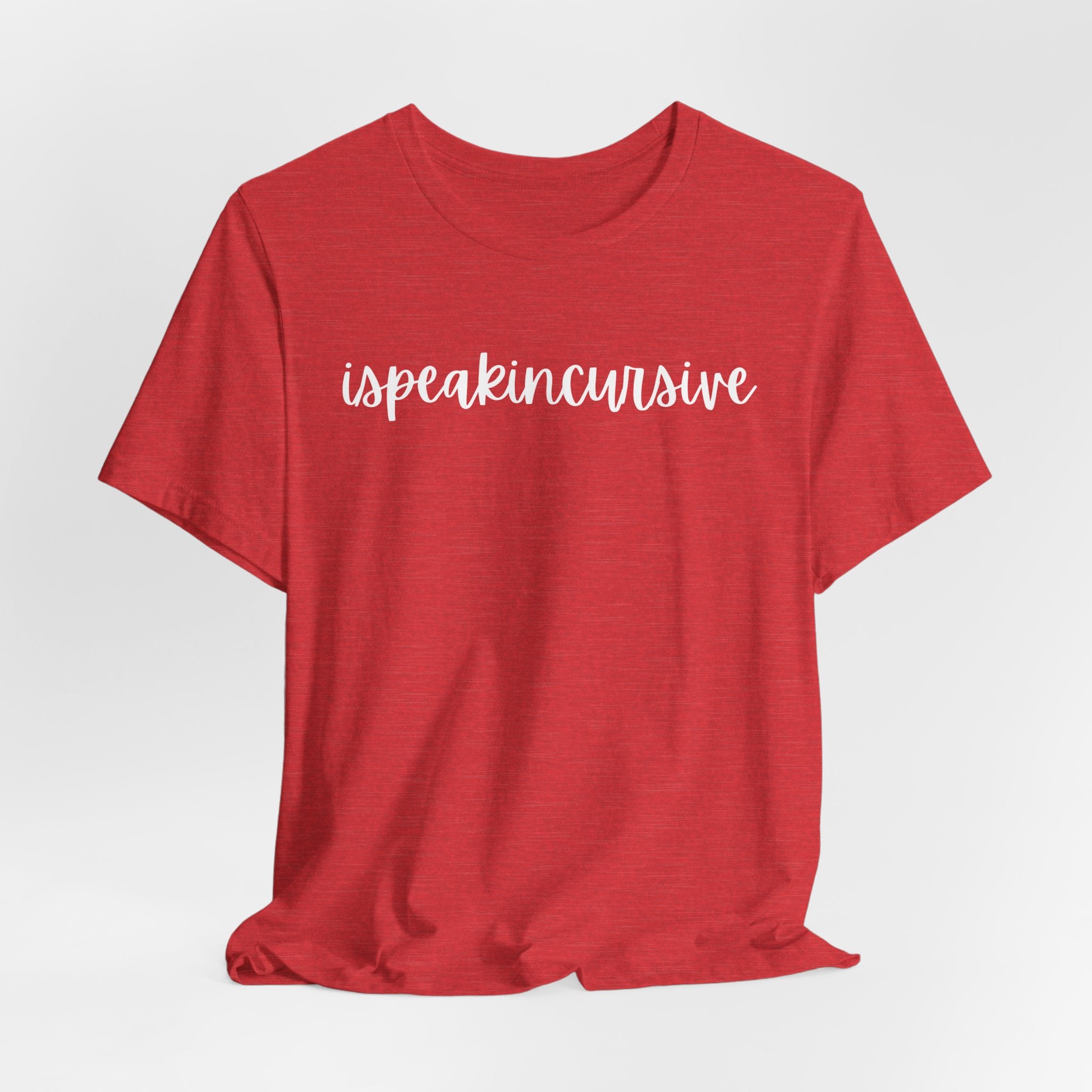 ISpeakInCursive Tee