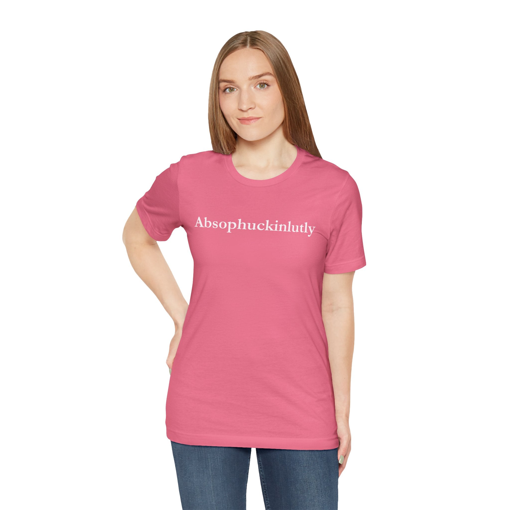 Absophuckinlutly Swagger Tee