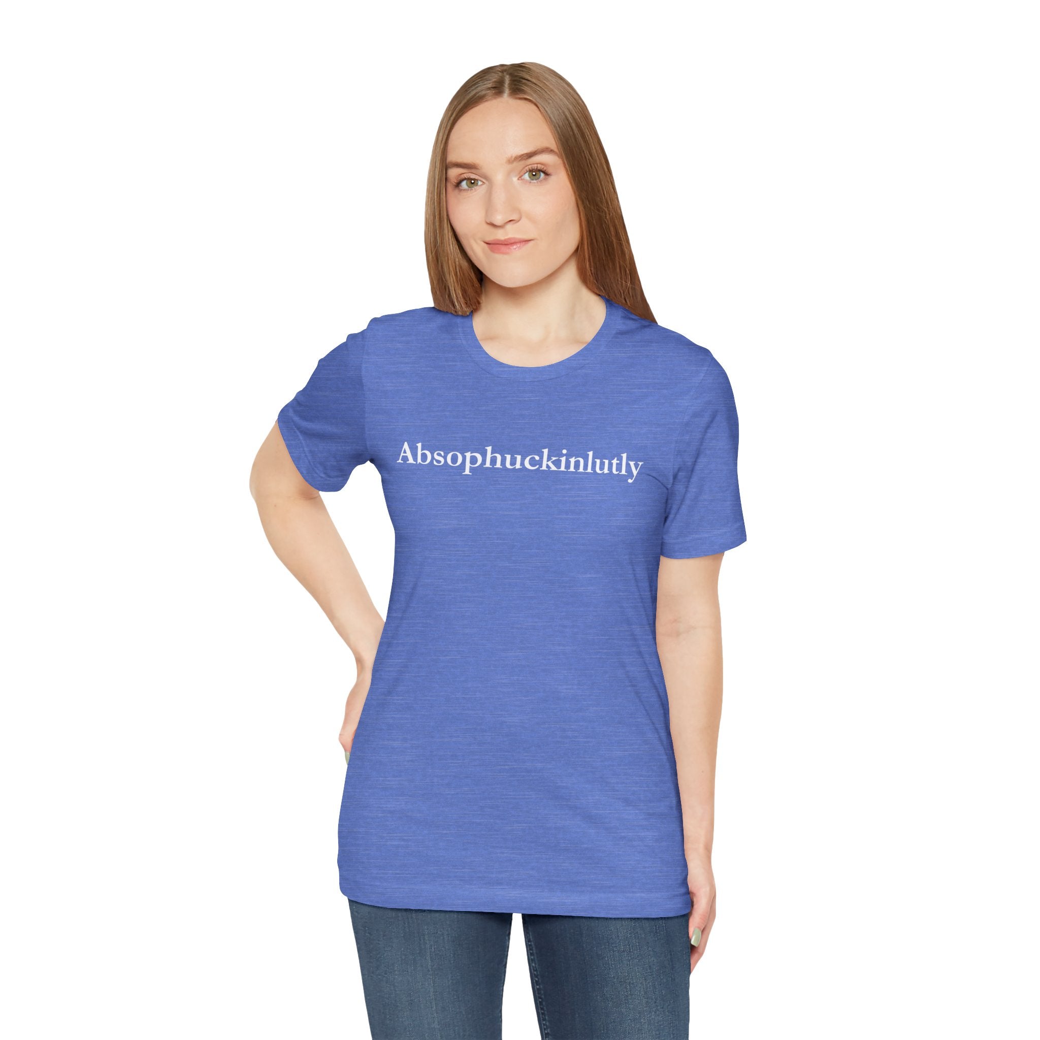 Absophuckinlutly Swagger Tee