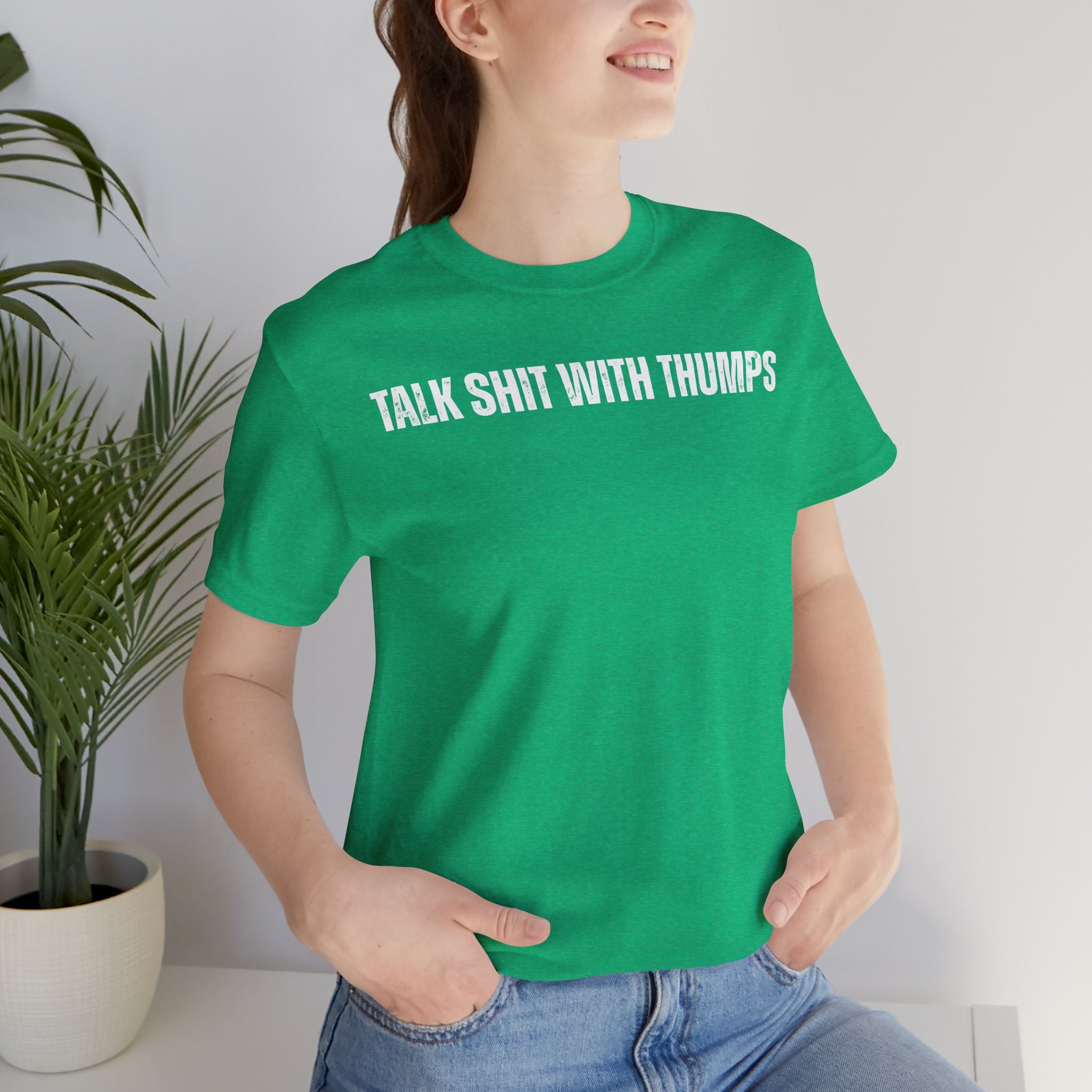 Talk Shit With Thumps Troll Tee