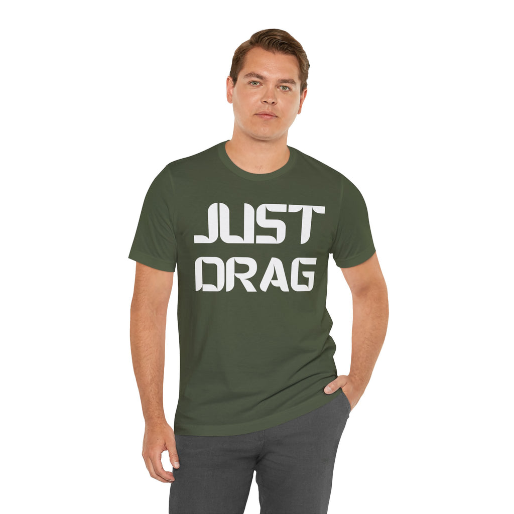 Just Drag Union Walkout Tee