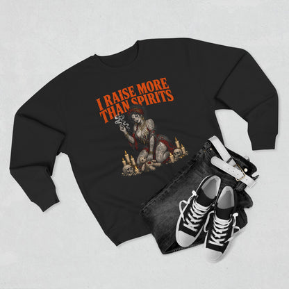 I Raise More Than Spirits Sweater