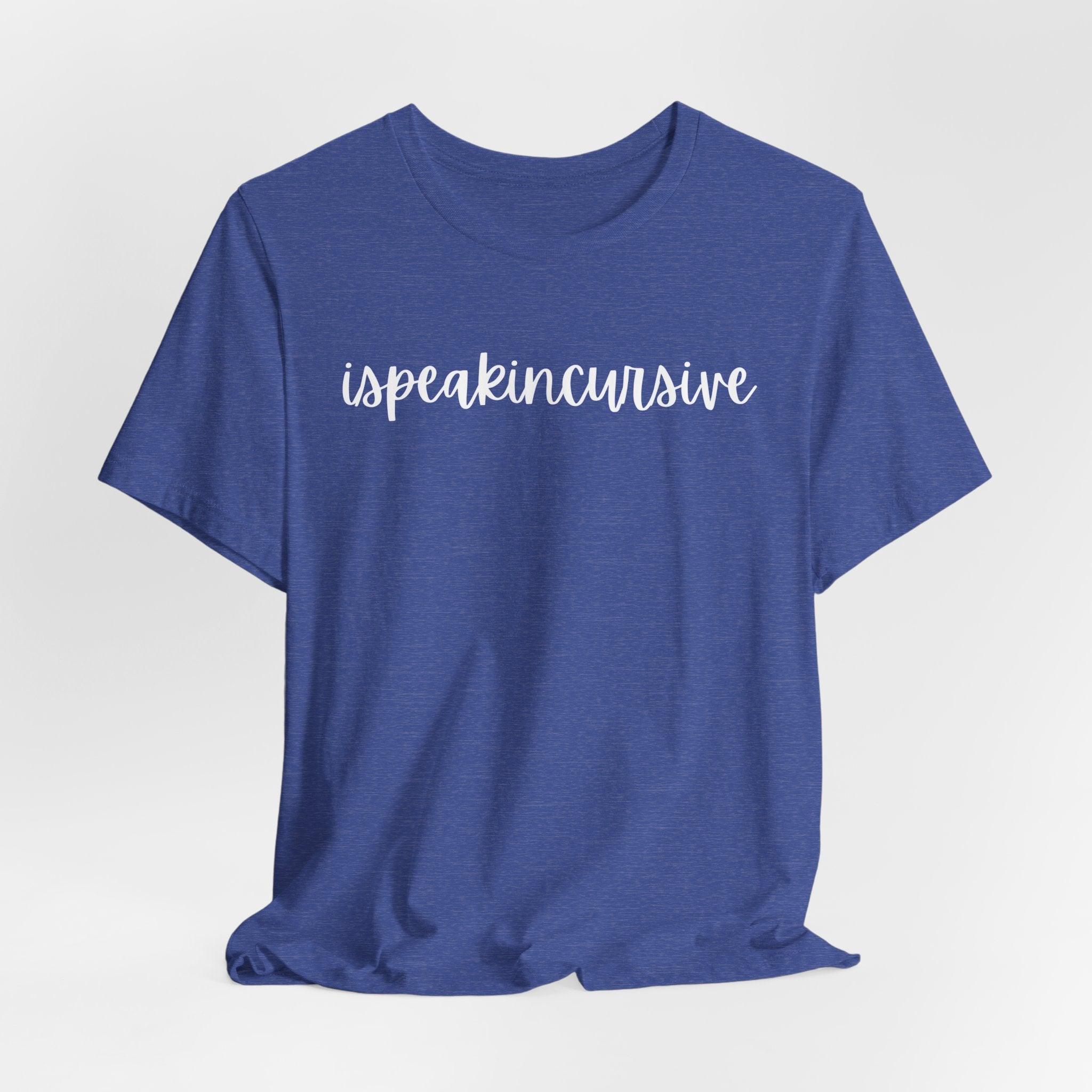 ISpeakInCursive Tee