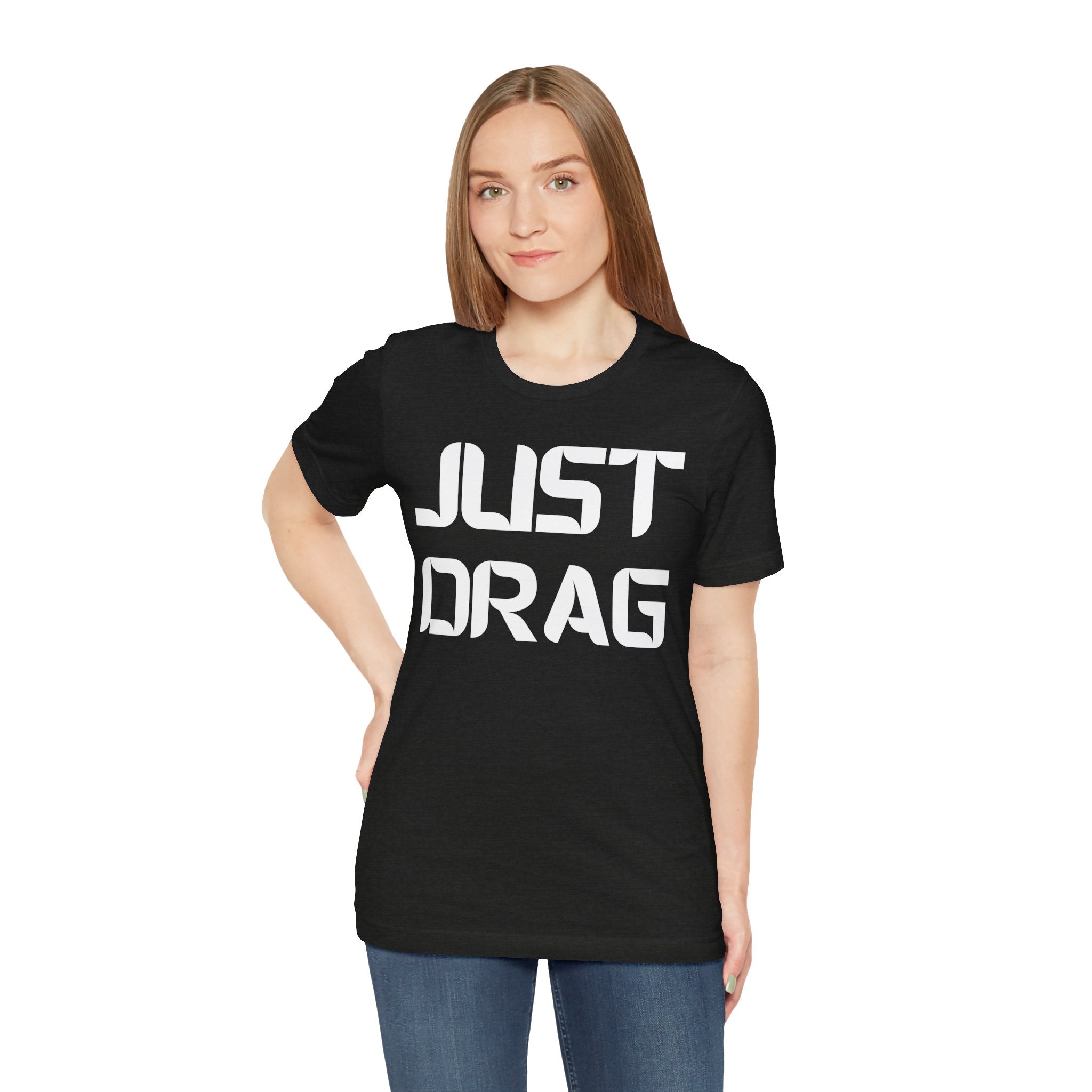 Just Drag Union Walkout Tee