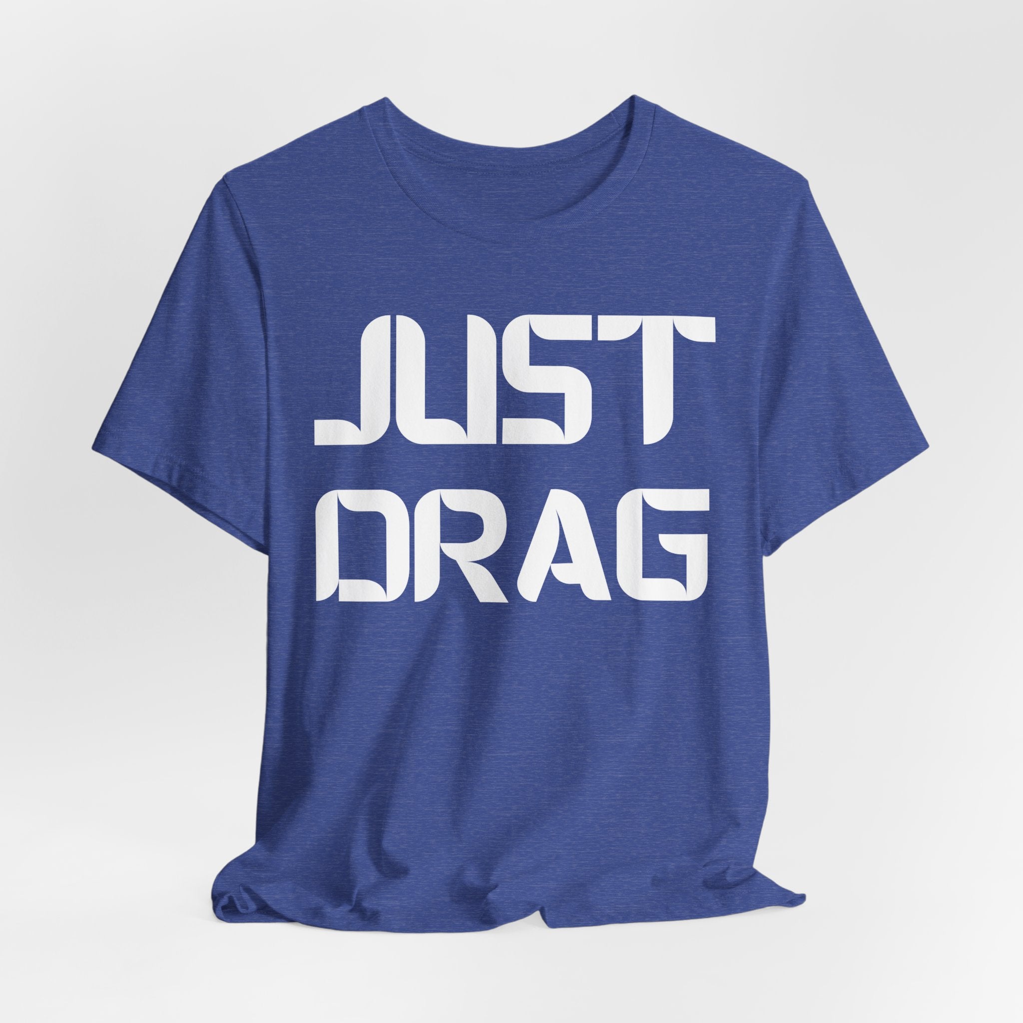 Just Drag Union Walkout Tee