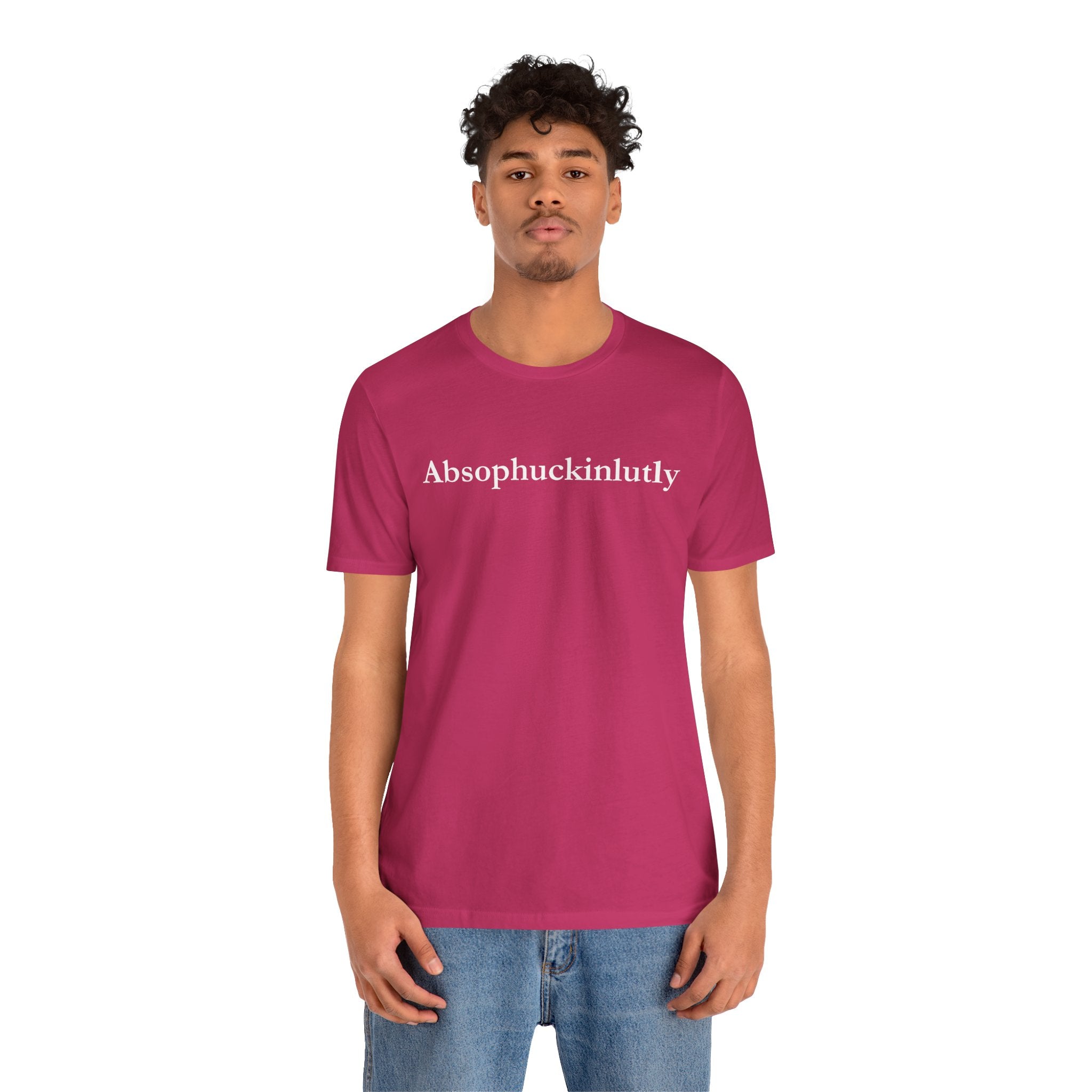 Absophuckinlutly Swagger Tee