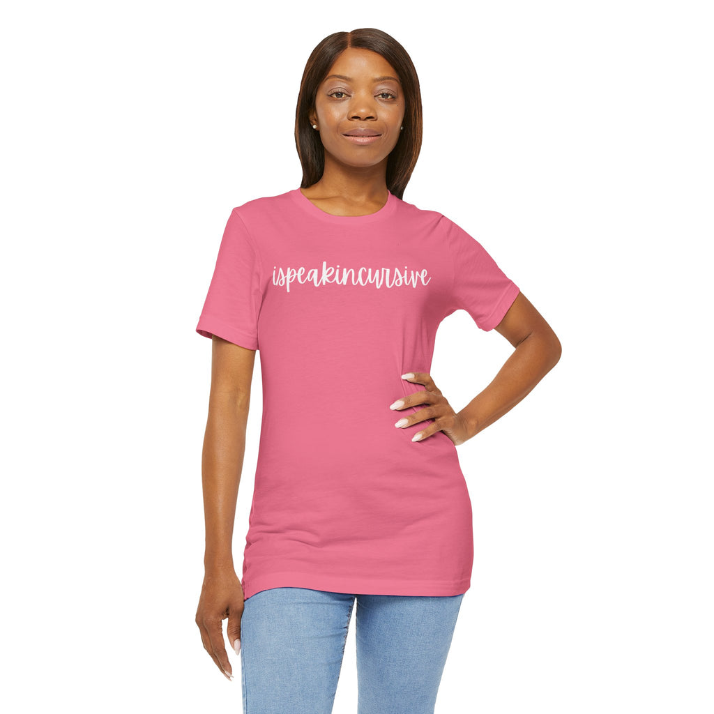 ISpeakInCursive Tee